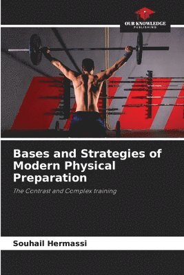 Bases and Strategies of Modern Physical Preparation 1
