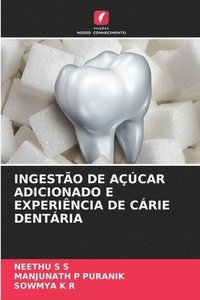 bokomslag Ingesto de Acar Adicionado E Experincia de Crie Dentria