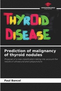 bokomslag Prediction of malignancy of thyroid nodules