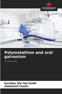 bokomslag Polymetallism and oral galvanism