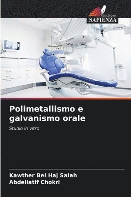 Polimetallismo e galvanismo orale 1