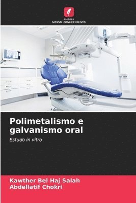 bokomslag Polimetalismo e galvanismo oral