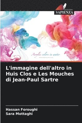 L'immagine dell'altro in Huis Clos e Les Mouches di Jean-Paul Sartre 1