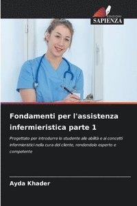 bokomslag Fondamenti per l'assistenza infermieristica parte 1