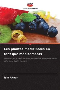 bokomslag Les plantes mdicinales en tant que mdicaments