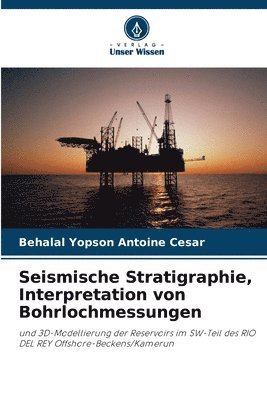 bokomslag Seismische Stratigraphie, Interpretation von Bohrlochmessungen