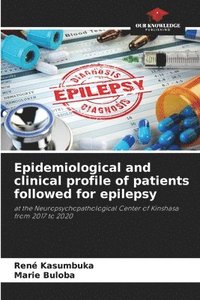 bokomslag Epidemiological and clinical profile of patients followed for epilepsy