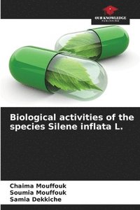 bokomslag Biological activities of the species Silene inflata L.