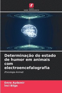 bokomslag Determinao do estado de humor em animais com electroencefalografia