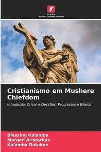 bokomslag Cristianismo em Mushere Chiefdom