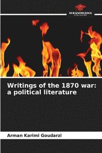 bokomslag Writings of the 1870 war