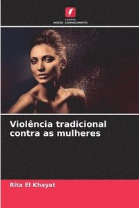 bokomslag Violncia tradicional contra as mulheres