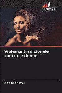 bokomslag Violenza tradizionale contro le donne