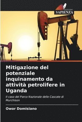 bokomslag Mitigazione del potenziale inquinamento da attivit petrolifere in Uganda