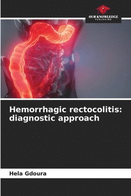 Hemorrhagic rectocolitis 1