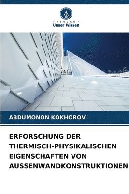 bokomslag Erforschung Der Thermisch-Physikalischen Eigenschaften Von Aussenwandkonstruktionen