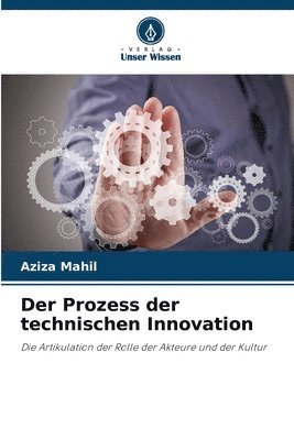 bokomslag Der Prozess der technischen Innovation