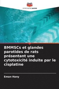 bokomslag BMMSCs et glandes parotides de rats prsentant une cytotoxicit induite par le cisplatine