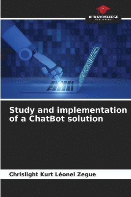 Study and implementation of a ChatBot solution 1