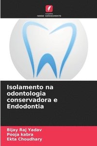 bokomslag Isolamento na odontologia conservadora e Endodontia