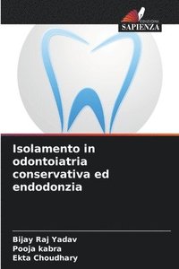 bokomslag Isolamento in odontoiatria conservativa ed endodonzia