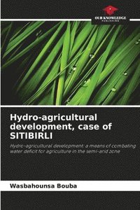 bokomslag Hydro-agricultural development, case of SITIBIRLI