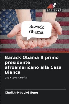 bokomslag Barack Obama Il primo presidente afroamericano alla Casa Bianca