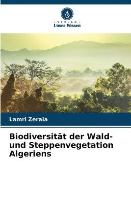 bokomslag Biodiversitat der Wald- und Steppenvegetation Algeriens