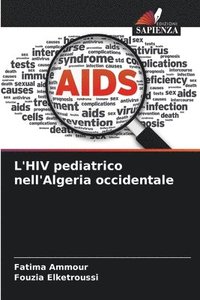 bokomslag L'HIV pediatrico nell'Algeria occidentale
