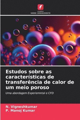 Estudos sobre as caractersticas de transferncia de calor de um meio poroso 1