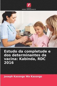 bokomslag Estudo da completude e dos determinantes da vacina