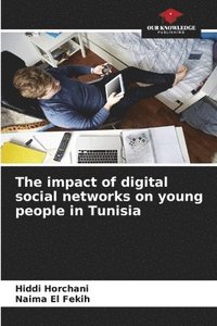 bokomslag The impact of digital social networks on young people in Tunisia