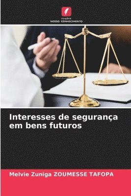 Interesses de segurana em bens futuros 1