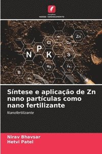 bokomslag Sntese e aplicao de Zn nano partculas como nano fertilizante