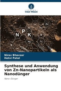 bokomslag Synthese und Anwendung von Zn-Nanopartikeln als Nanodnger