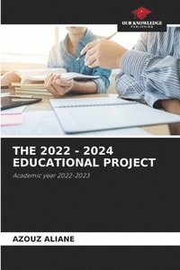 bokomslag The 2022 - 2024 Educational Project