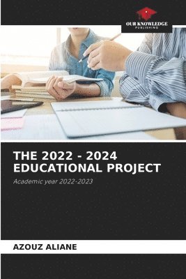 The 2022 - 2024 Educational Project 1