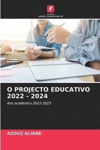 bokomslag O Projecto Educativo 2022 - 2024