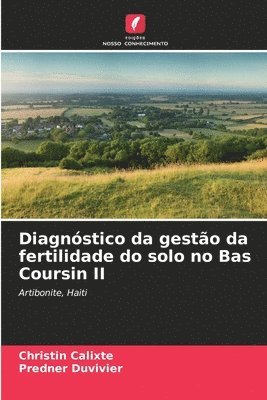 bokomslag Diagnstico da gesto da fertilidade do solo no Bas Coursin II