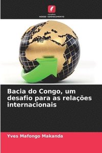 bokomslag Bacia do Congo, um desafio para as relaes internacionais