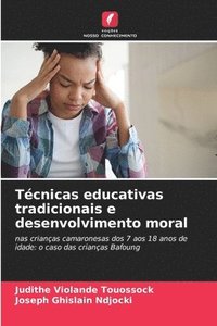 bokomslag Tcnicas educativas tradicionais e desenvolvimento moral