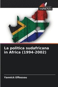 bokomslag La politica sudafricana in Africa (1994-2002)
