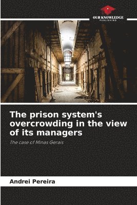 The prison system's overcrowding in the view of its managers 1