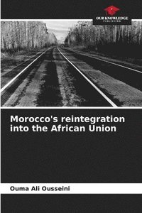 bokomslag Morocco's reintegration into the African Union