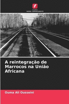 bokomslag A reintegrao de Marrocos na Unio Africana