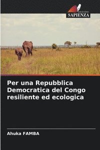 bokomslag Per una Repubblica Democratica del Congo resiliente ed ecologica