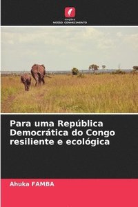 bokomslag Para uma Repblica Democrtica do Congo resiliente e ecolgica