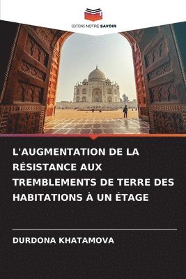 bokomslag L'Augmentation de la Rsistance Aux Tremblements de Terre Des Habitations  Un tage