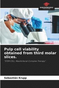 bokomslag Pulp cell viability obtained from third molar slices.