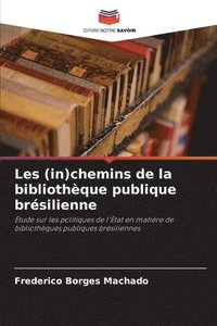 bokomslag Les (in)chemins de la bibliothque publique brsilienne